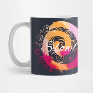 Abstract backgroun and text slowly Mug